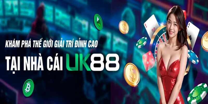 UK88 là cái tên không thể bỏ qua trong top 10 nhà cái uy tín 2024