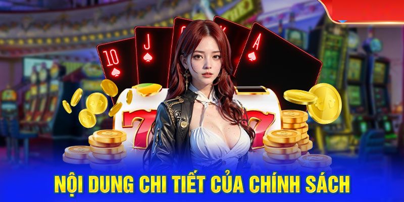 Nội dung những chính sách chơi có trách nhiệm