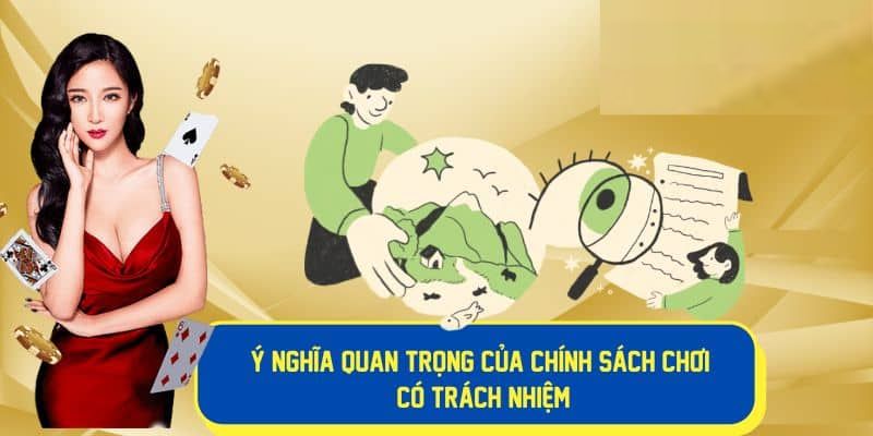 Ý nghĩa quan trọng của quy định chơi có trách nhiệm